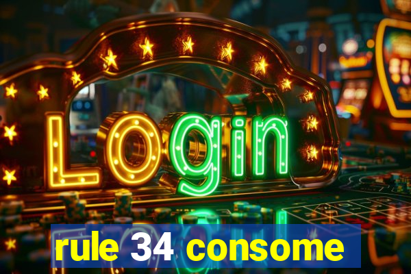 rule 34 consome